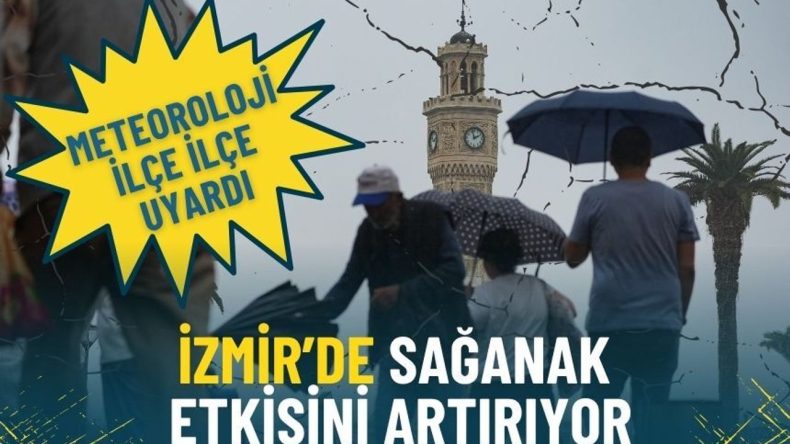İzmir&rsquo;de G&ouml;k G&uuml;r&uuml;lt&uuml;l&uuml; Sağanak Alarmı: Meteoroloji İl&ccedil;e İl&ccedil;e Uyardı, Şemsiyesiz &Ccedil;ıkmayın