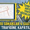İzmir&rsquo;de Kritik Trafik D&uuml;zenlemesi: Yarın Bu Sokaklar 4 Saatliğine Ara&ccedil; Trafiğine Kapatılacak