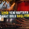 İzmir&rsquo;de sanat dolu bir hafta yaşanacak: İşte opera, tiyatro ve konserlerle dolu program