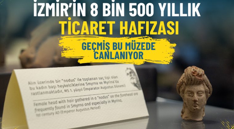 Liman kenti İzmir&rsquo;in 8 bin 500 yıllık ticaret hafızası: Ge&ccedil;miş bu m&uuml;zede canlanıyor