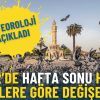 Meteoroloji a&ccedil;ıkladı: İzmir&rsquo;de hafta sonu hava il&ccedil;elere g&ouml;re değişecek