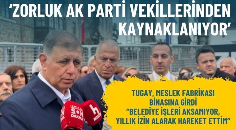Tugay, Meslek Fabrikası ziyaretinden sonra konuştu: Zorluk AK Parti vekillerinden kaynaklanıyor!